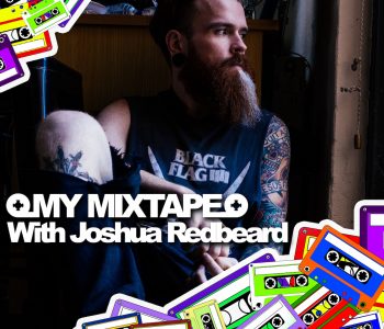 JOSHUA REDBEARD // MY Mixtape With Ben Ellingworth