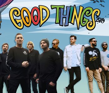 GOOD THINGS FESTIVAL // Announced Stacked 2019 Line-Up