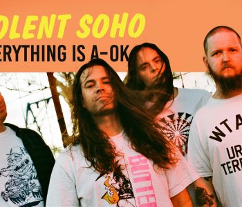 VIOLENT SOHO // Rock In The Time Of The ’Rona